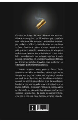 Sobre armas, leis e loucos: 101 artigos contra o desarmamento - Image 2