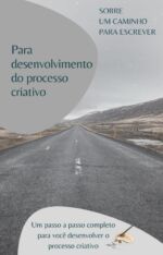 Para desenvolver o processo criativo