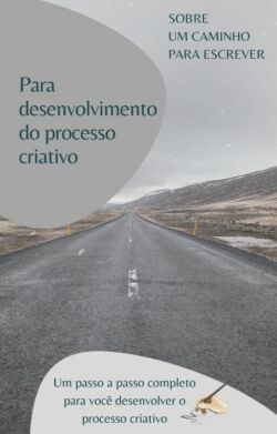 Para desenvolver o processo criativo